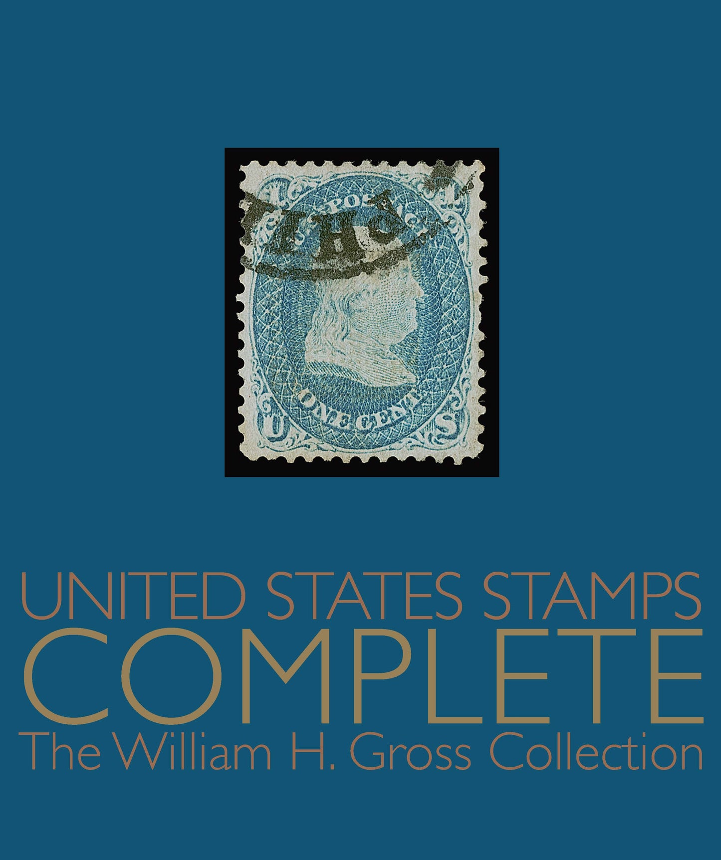 *PRE-ORDER*  The William H. Gross Collection of Complete United States Stamps Hard-Bound Catalogue